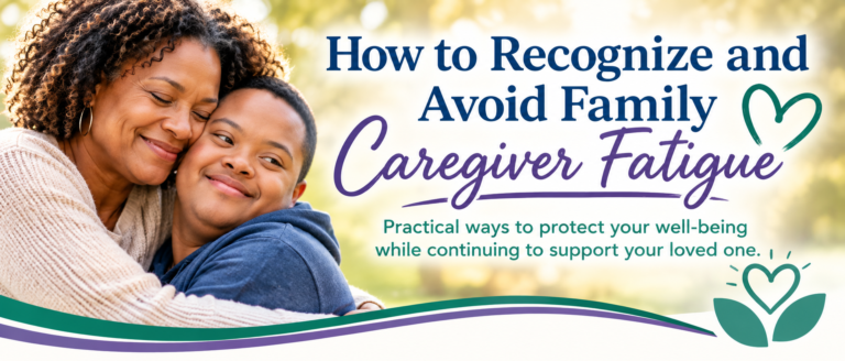 How to Recognize and Avoid Family Caregiver Fatigue